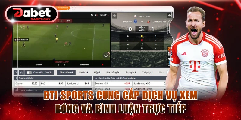 BTI Sports cung cấp dịch vụ xem bóng và thảo luận trực tiếp