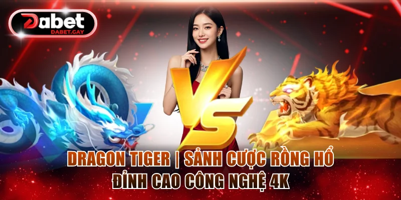Dragon Tiger