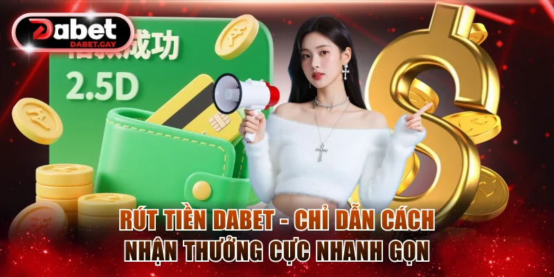 Rút tiền Dabet