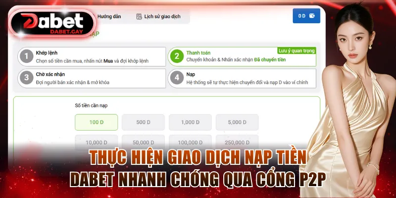 Thực hiện giao dịch nạp tiền Dabet nhanh chóng qua cổng P2P